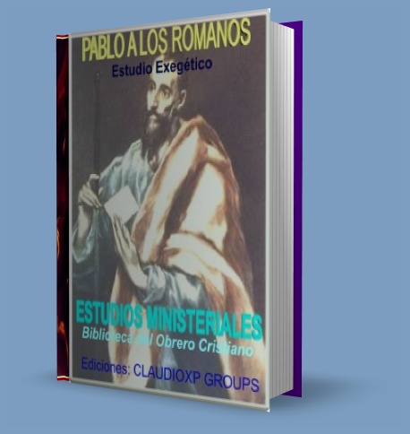 ESTUDIOS MINISTERIALES: LA CARTA DEL APOSTOL PABLO A LOS ROMANOS_COMENTARIO Carta-romanos